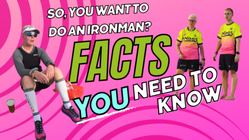 So you want to do an Ironman? Facts you should know